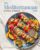 The Mediterranean Dish: Simply Dinner: 125 Easy Mediterranean Diet-Inspired Recipes to Eat Well and Live Joyfully: A Cookbook